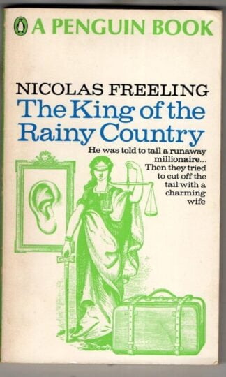 The King of the Rainy Country : Nicolas Freeling