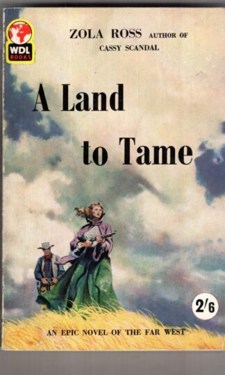A Land to Tame:Zola Ross