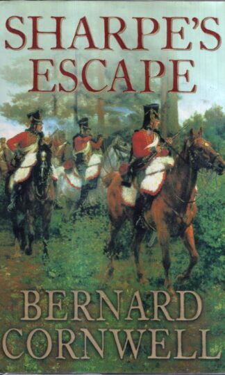 Sharpe's Escape : Bernard Cornwell