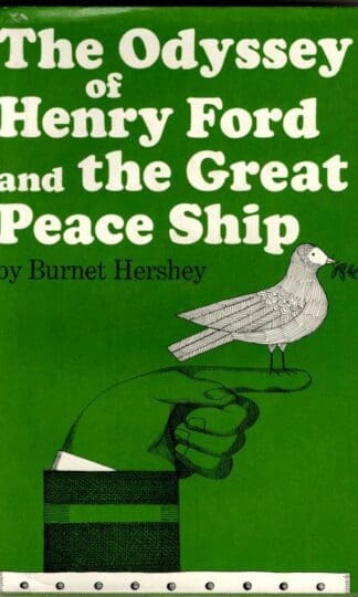 The Odyssey Of Henry Ford And The Great Peace Ship. : Burnet Hershey