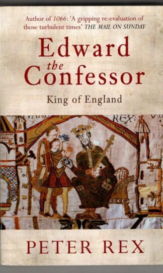 Edward the Confessor: King of England : Peter Rex