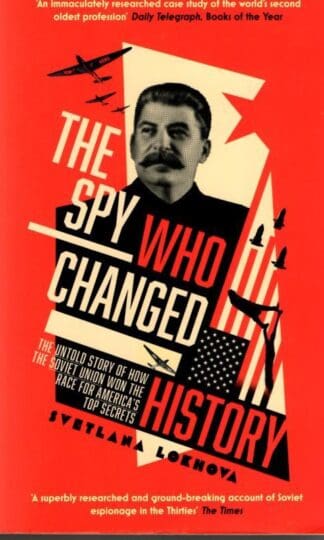 The Spy Who Changed History : Svetlana Lokhova