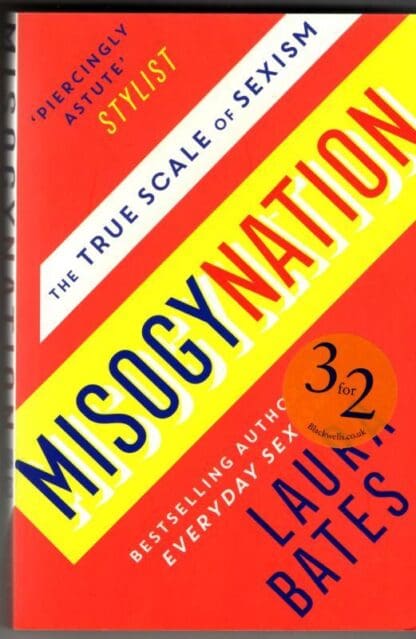 Misogynation: The True Scale of Sexism : Laura Bates
