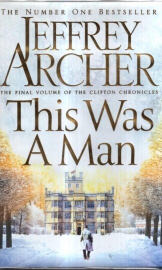 This Was a Man : Jeffrey Archer