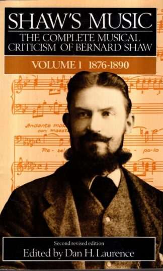 Shaw's Music, Vol. 1, 1876-90 : George Bernard Shaw