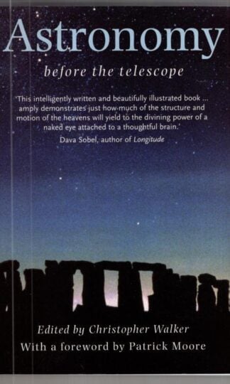 Astronomy : Before the Telescope:Sir Patrick FRAS DSc CBE Moore
