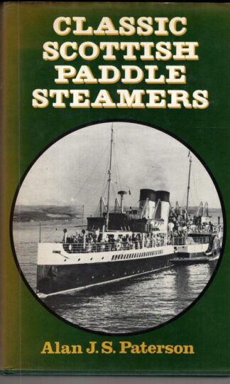 Classic Scottish Paddle Steamers:Alan J.S. Paterson