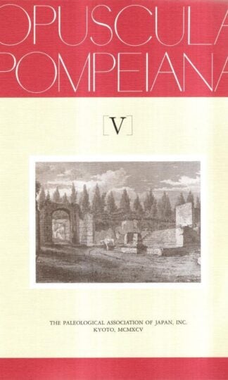 Opuscula Pompeiana V : Japan Institute of Paleological Studies
