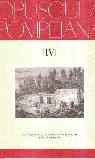 Opuscula Pompeiana IV : Japan Institute of Paleological Studies