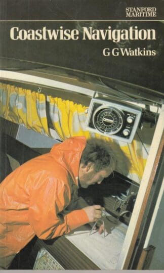 Coastwise Navigation: Notes for Yachtsmen:G.G Watkins