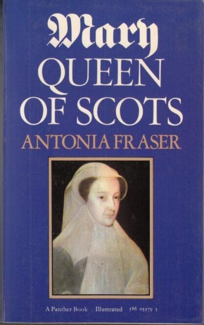 Mary Queen of Scots:Antonia Fraser