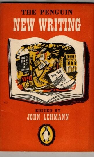 The Penguin New Writing Volume 38 : John Lehmann (ed)