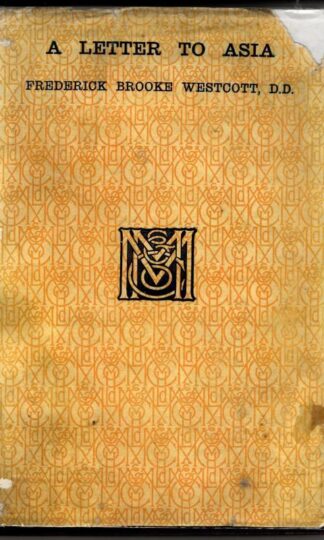 A Letter to Asia: St. Paul's Letter to the Colossians : Frederick Brookse Westcott
