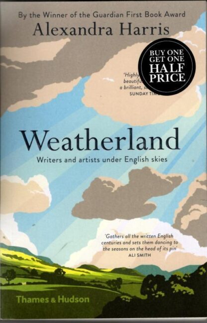 Weatherland: Writers and Artists under English Skies : Alexandra Harris