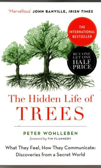 The Hidden Life of Trees : Peter Wohlleben