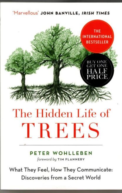 The Hidden Life of Trees : Peter Wohlleben