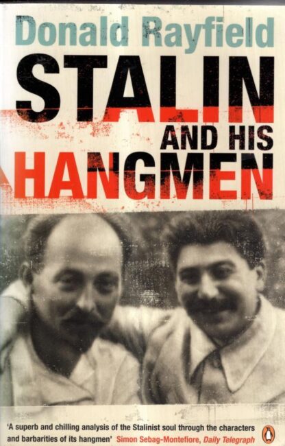 Stalin and His Hangmen : Donald Rayfield