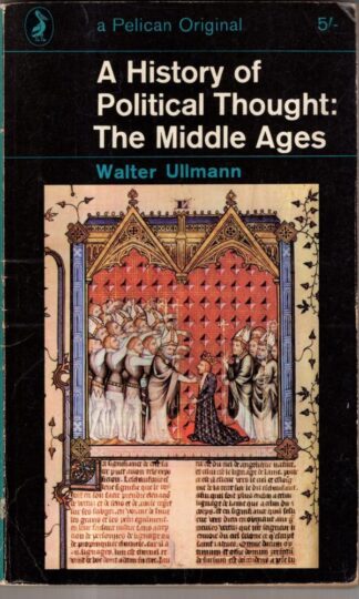 History of Political Thought: The Middle Ages : Walter Ullmann