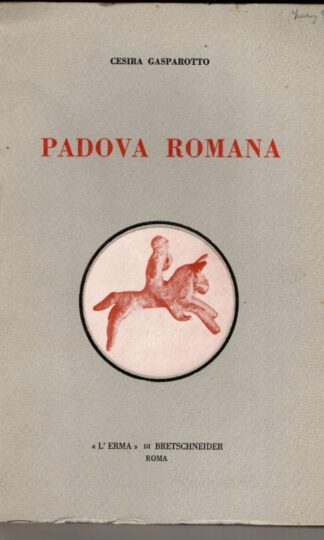 Padova Romana : Cesira Gasparotto