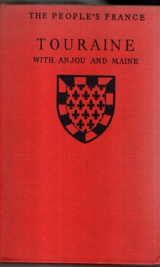 Touraine (The People's France) : Alan Houghton Brodrick