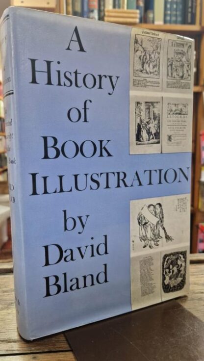 History of Book Illustration: Illuminated Manuscript and the Printed Book : David Bland
