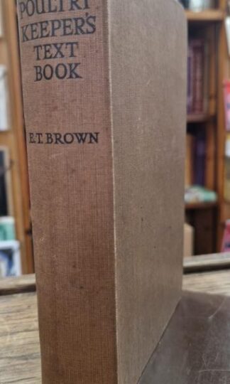 The Poultry-Keepers Text-Book : E. T. Brown