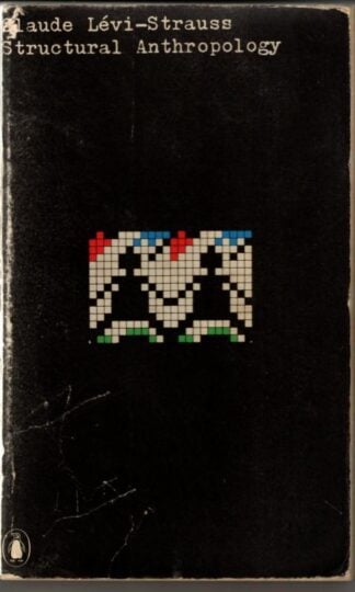 Structural Anthropology : Claude Levi-Strauss