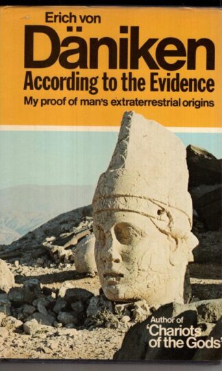 According to the Evidence: My Proof of Man's Extraterrestrial Origins:Erich von Daniken