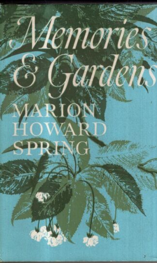 Memories and Gardens : Marion Howard Spring
