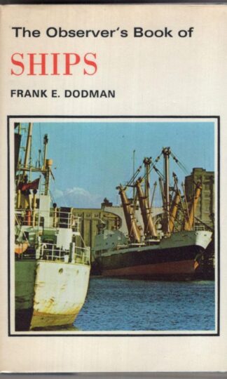 The Observer's Book of Ships:Frank E Dodman
