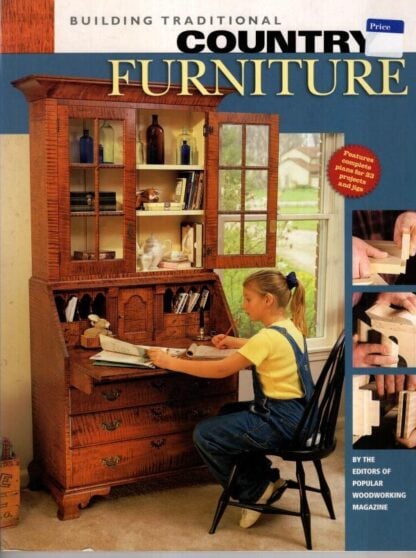 Building Traditional Country Furniture:Popular Woodworking Magazine