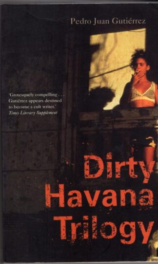 Dirty Havana Trilogy:Pedro Juan Gutierrez