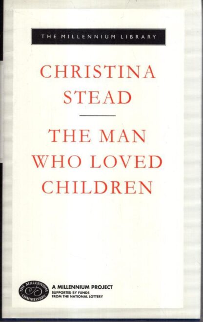 The Man Who Loved Children : Christina Stead