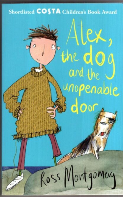 Alex, the Dog and the Unopenable Door:Ross Montgomery