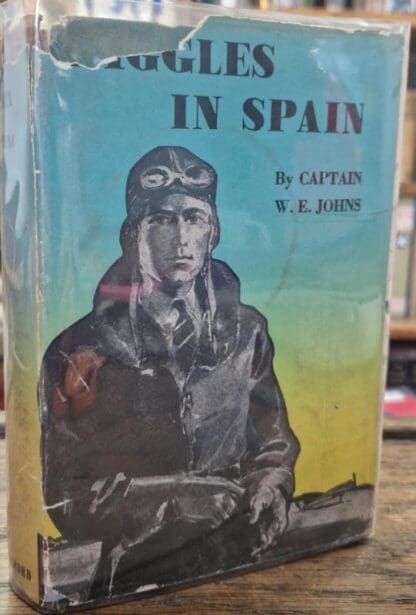 Biggles in Spain : Captain W. E. Johns