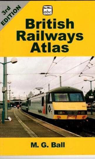 abc British Railways Atlas 3rd Edition : M. G. Ball