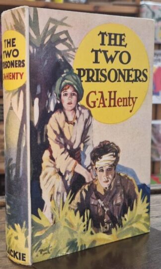 The Two Prisoners : G. A. Henty