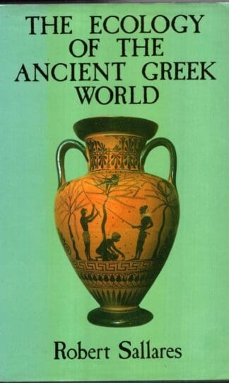The Ecology of the Ancient Greek World:J.R. Sallares