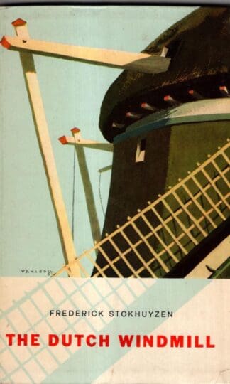 The Dutch windmill:Frederick Stokhuyzen