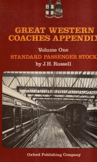 Great Western Coaches Appendix: Standard Passenger Stock v. 1 : J. H. Russell