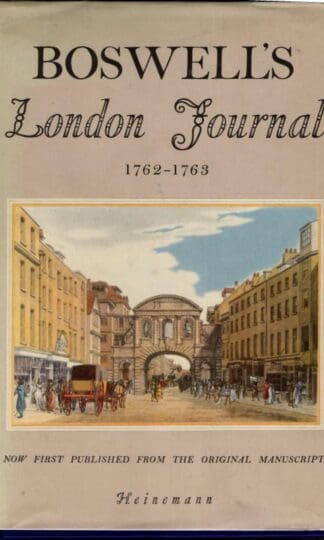 Boswell's London Journal 1762-1763 : Frederick A. Pottle (ed)