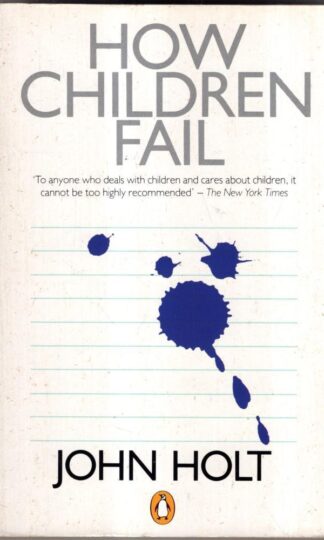 How Children Fail : John Holt