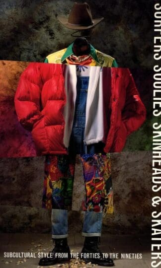 Surfers, Soulies, Skinheads and Skaters: Subcultural Style from the Forties to the Nineties : Claudia Schnurmann