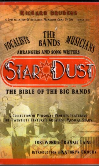 Star Dust, the Bible of the Big Bands : Richard Grudens