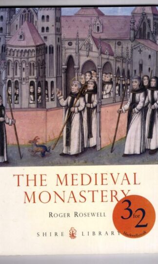 The Medieval Monastery (Shire Library) : Roger Rosewell