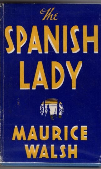 The Spanish Lady:Maurice Walsh