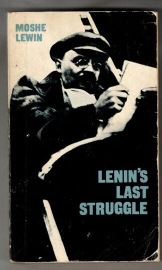 Lenin's Last Struggle : Moshe Lewin