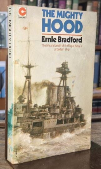 The Mighty Hood : Ernle Bradford
