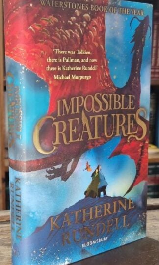 Impossible Creatures (Sprayed edges) : Katherine Rundell