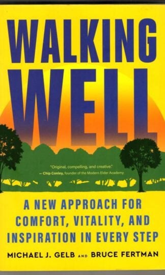 Walking Well : Bruce Fertman Michael J. Gelb